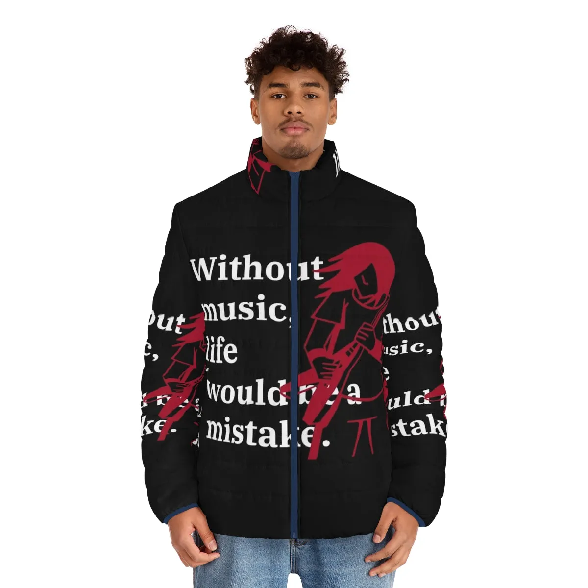 "Without Music Life Would Be A Mistake" Puffer Jacket - Inspirational Music Lover Gift