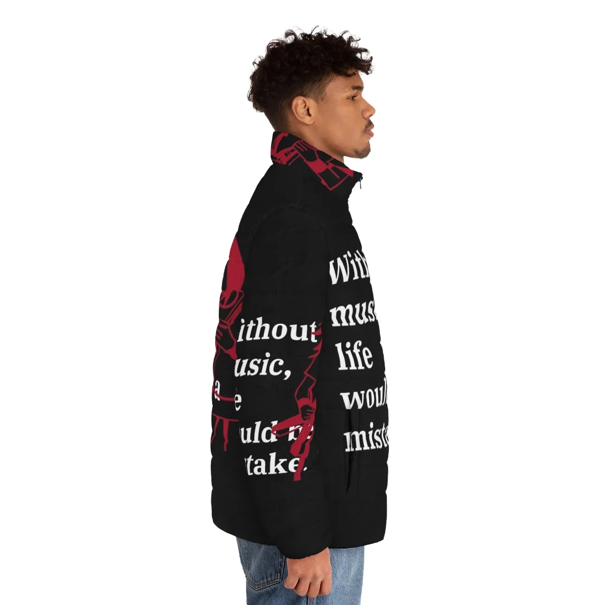 "Without Music Life Would Be A Mistake" Puffer Jacket - Inspirational Music Lover Gift